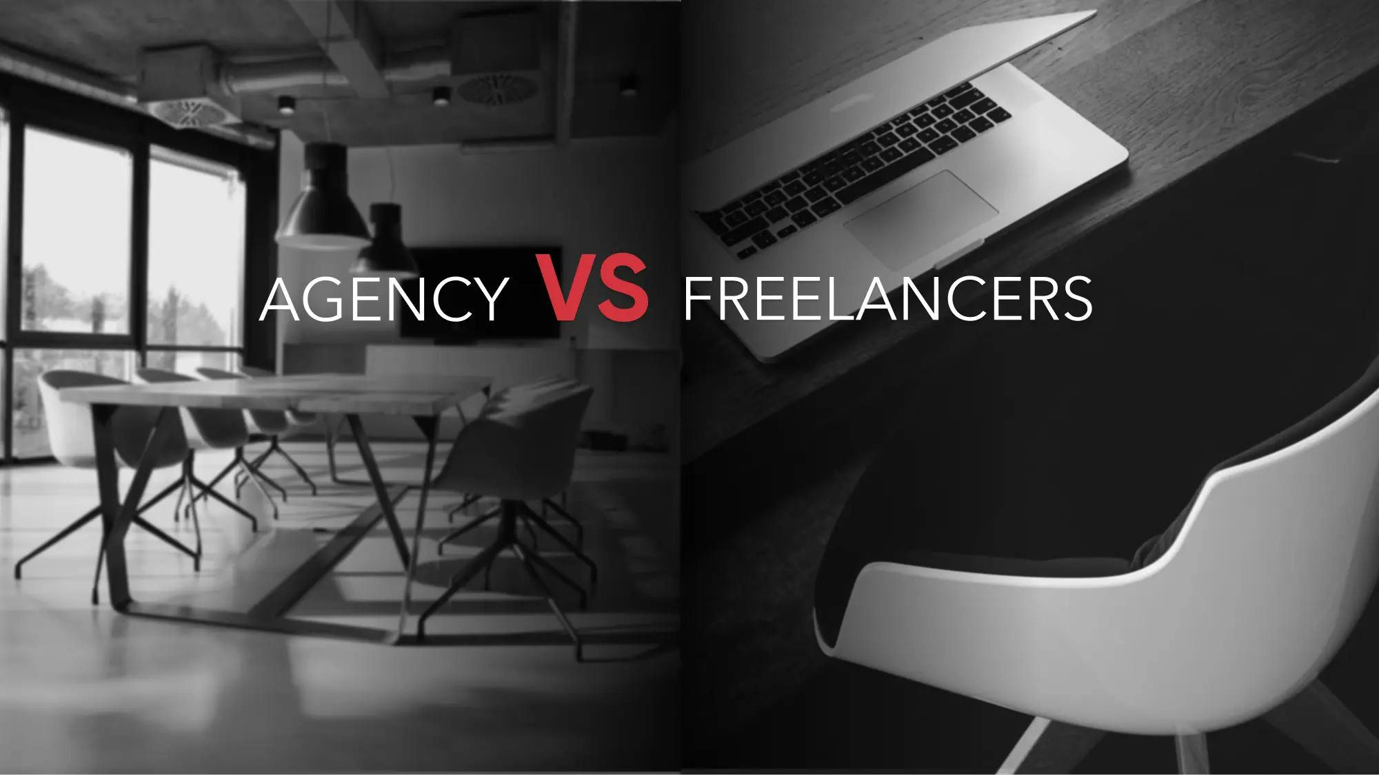 Agency vs Freelancer - How to Choose Your Team