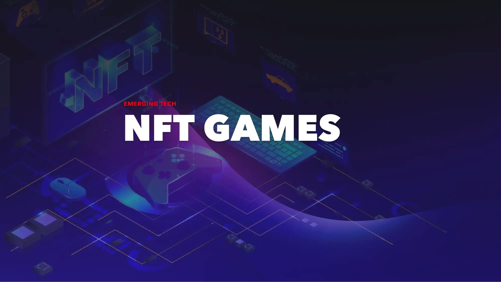 NFT Games: The Future Of Gaming
